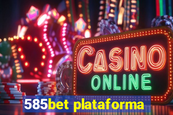 585bet plataforma